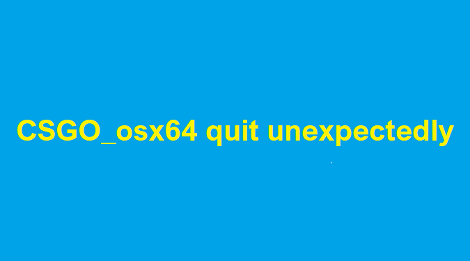 Fix-CSGO_osx64-quit-unexpectedly
